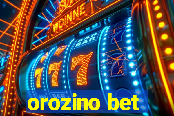 orozino bet